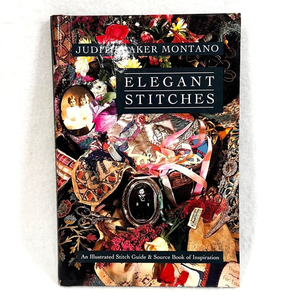 Judith Baker Montano Elegant Stitches Illustrated Stitch Guide & Inspiration